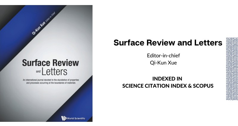 World Scientific Surface Review and Letters Journal
