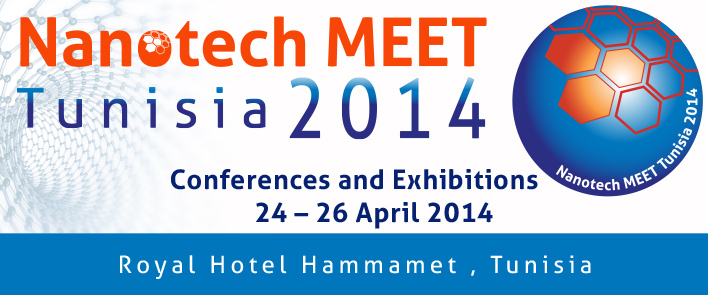 Nanotech Tunisia 2014 and MEET Tunisia 2014 Joint International Conferences and Exhibitions, Hammamet - Tunisia 2014