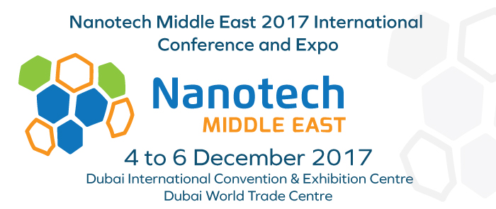 Nanotech Middle East 2017 Conference and Exhibition, 4 to 6 December, 2017 - Dubai, UAE